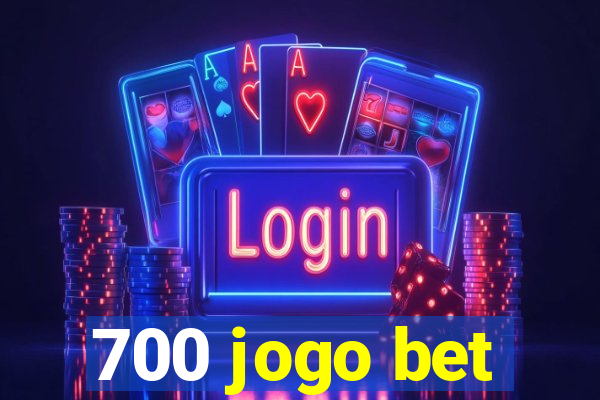 700 jogo bet